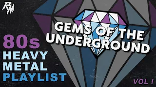 Gems of the Underground  -  80's Heavy Metal Playlist (Vol I) 🤘