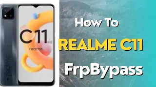 realme c11 frp bypass 2023 | realme c11 frp bypass android 10, realme c11 frp bypass app not working