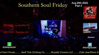 8/26/22: Southern Soul Friday Music Mix with DJ Haynes Pt 2