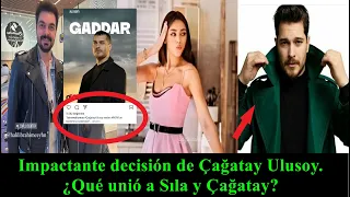 Çağatay Ulusoy's shocking decision. Sıla and Çağatay are together.