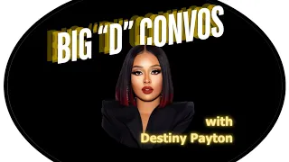 Big "D" Convos #3 (With Real T & Scotty)