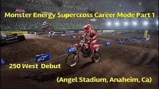 Monster Energy Supercross Career Mode Walkthrough Part 1 - 250 West Debut