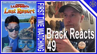 Brack Reacts #49 - National Lampoon's Last Resort  {FIRST TIME WATCHING} - Reupload. Now Nipple Free