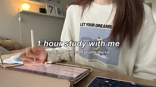 study with me | let’s be productive together 🤍 1 hour real time studying with soft piano bgm