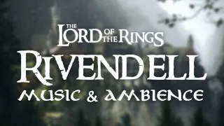 Rivendell - Relaxing Music & Ambience | Lord of the Rings
