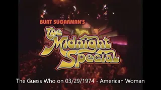 The Guess Who - American Woman (Live) at the Midnight Special on 03/29/1974