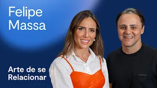 Martha Leonardis entrevista Felipe Massa | Arte de se Relacionar