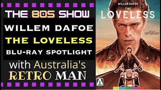 The Loveless 1981 Greaser Movie Blu-Ray Spotlight Willem Dafoe Robert Gordon