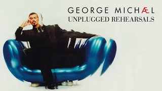 George Michael - Unplugged Instrumental Rehearsals