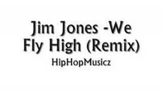 Jim Jones - We Fly High (Remix) [HipHopMusicz]