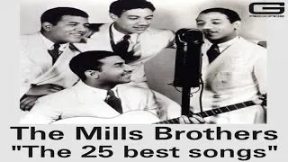 The Mills Brothers "The 25 best songs" GR 014/17 (Full Album)