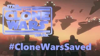 #CloneWarsSaved - Star Wars: The Clone Wars Official Trailer