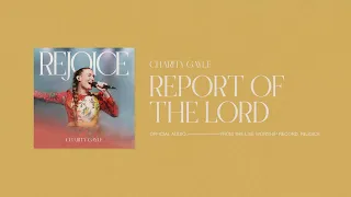 Charity Gayle - Report of the Lord & Whose Report Shall You Believe (Official Audio)