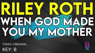 Riley Roth - When God Made You My Mother - Karaoke Instrumental