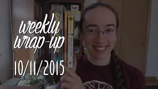 Weekly Wrap-Up | October 11, 2015 #booktubesff