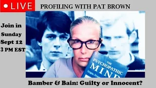 Family Annihilators Bamber and Bain: Guilty or Innocent?