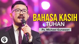 Bahasa Kasih Tuhan | Khotbah Ps. Michael Gunawan | GSJS