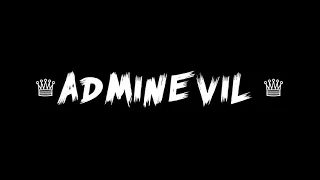 Der Admin ist da   │♕AdminEvil♕