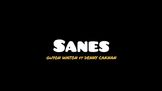 SANES - GUYON WATON ft DENNY CAKNAN | Nyatane sak singkat-singkate ceritane ngelalekne tetep ora gam