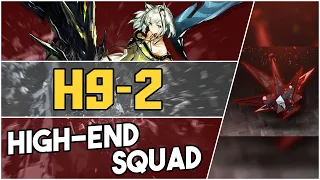 H9-2 | High End Squad |【Arknights】