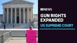 US Supreme Court strikes down New York law, expanding gun rights | ABC News
