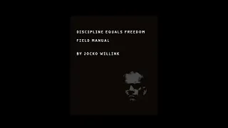 Jocko Willink: discipline equals freedom field manual
