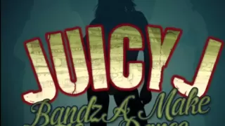 Juicy J Bands A Make Her Dance Explicit Audio