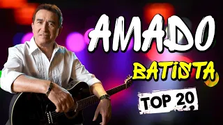 Amado Batista Greatest Hits Full Album ▶️ Full Album ▶️ Top 10 Hits of All Time