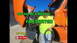 DIY Project: How to Install a Manual Engine Fan Switch in Your Semi-Truck
