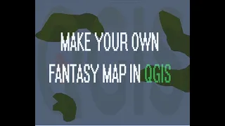 Fantasy Map Making Tutorial in QGIS