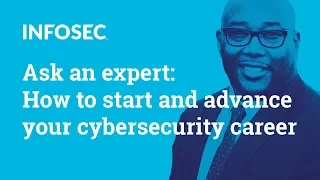 Ask an expert: How to start and advance your cybersecurity career