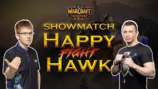 Showmatch Happy vs Hawk [Warcraft 3 Reforged]