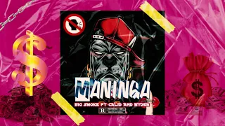 BIG SMOKE - $Maninga ft. CALID x RYDER