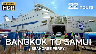 🇹🇭 4K HDR | The Longest Distance Ferry Ride in Thailand (Bangkok - Koh Samui) 22 hours.