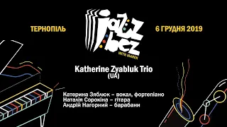 Jazz Bez Тернопіль 2019: Katherine Zyabluk Trio