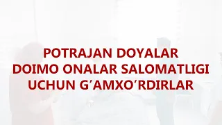 POTRAJAN DOYALAR DOIMO ONALAR SALOMATLIGI UCHUN G’AMXO’RDIRLAR (4K)