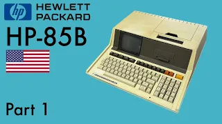 🇺🇸 Hewlett Packard HP-85B: Part 1 (First look)