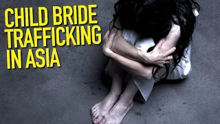 Young Vietnamese Girls Sold as CHILD Brides in China