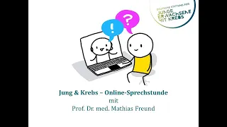 27. Online-Sprechstunde mit Prof. Dr. med. Mathias Freund