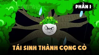 Tái Sinh Thành Cọng Cỏ - Phần 1 | Gà Review