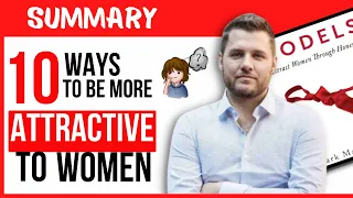 How to be Attractive to Women - Models by Mark Manson | BOOK SUMMARY