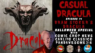 CASUAL DRACULA Ep. 14 - Discussing Coppola's "Bram Stoker's Dracula"