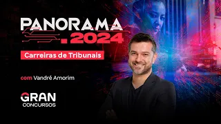 Panorama dos Concursos 2024 | Carreiras de Tribunais: 850 vagas com Salários de até R$ 13,2 mil