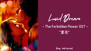 Lucid Dream | Kevin & Ye Dam - The Forbidden Flower "夏花" OST | English - Indo Lyrics
