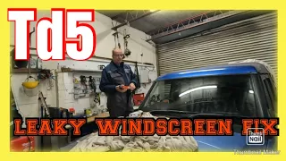 land rover discovery td5 leaking windscreen fix. how we did it.