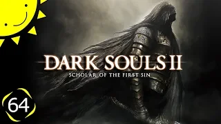 Let's Play Dark Souls 2: SotFS | Part 64 - Undead Crypt | Blind Gameplay Walkthrough
