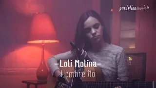Loli Molina - Hombre no (4K) (Live on PardelionMusic.tv)