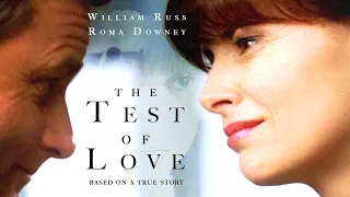 The Test of Love (1999) | Full Movie | Roma Downey | William Russ | Jamie Rose