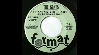 The Sants – Leaving You, Baby {1966}