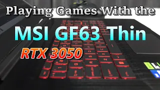 Playing Games With the MSI GF63 Thin (RTX 3050) | Slap Tech